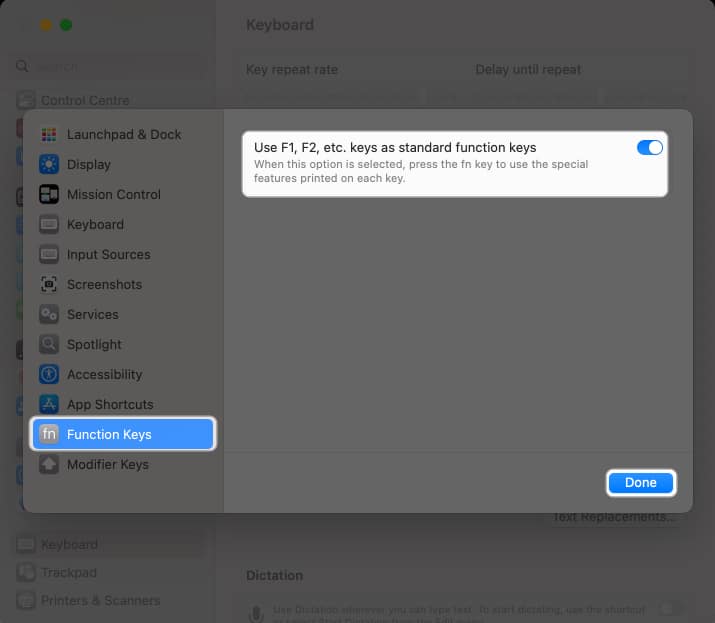 Select Functions Keys, toggle on Use F1, F2, etc. keys as standard function keys and tap Done