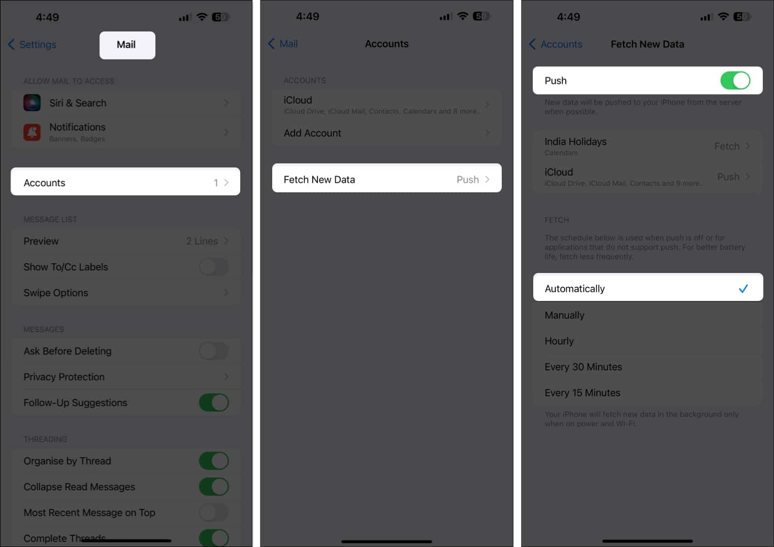 Select Mail, tap on Accounts, select Fetch New Data, Toggle on Push and Choose Automatically