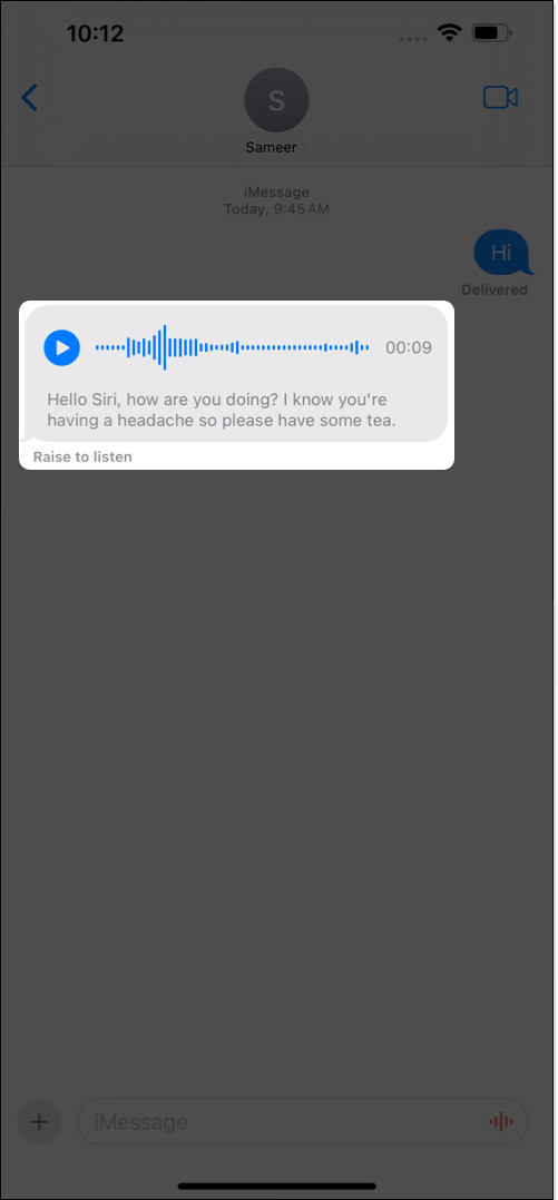 Tap play icon to play the audio message or raise iphone to listen Tap play icon to play the audio message or raise iphone to listen